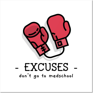 Excuses Dont Go To Medschool - Medical Student In Medschool Funny Gift For Nurse & Doctor Medicine Posters and Art